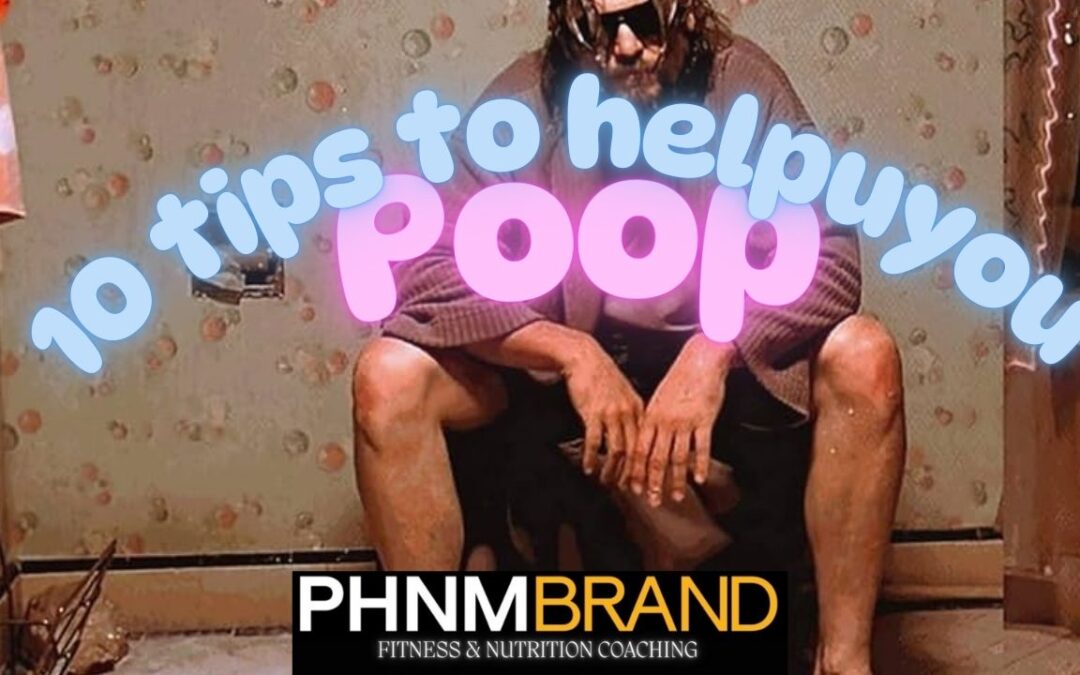 10 Tips To Help You Poop (because we care)